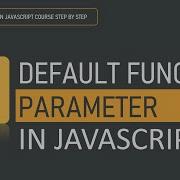 What Is Default Function Parameter In JavaScript Functions JavaScript