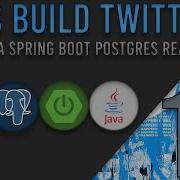 Lets Build Twitter From The Ground Up Episode 16 Java Spring Boot PostgreSQL And React