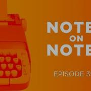 How To Give Notes To Writers Scriptnotes Classic Full Episode