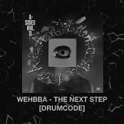 Wehbba The Next Step Drumcode