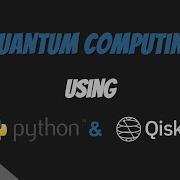 Введение Квантовые вычисления с использованием Python