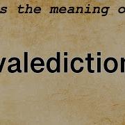 Valediction Meaning Definition Of Valediction