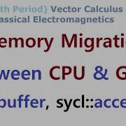 SYCL 109 Memory Migration Between CPU And GPU Sycl Buffer And Sycl Accessor