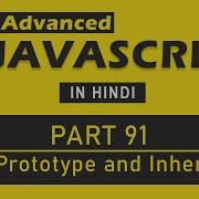 Advanced JavaScript Tutorial In Hindi Part 91 Prototype And Prototypal Inheritance In JavaScript