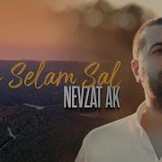 Nevzat Ak Bir Selam Sal Official Video