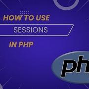 How To Use Sessions In Php Programming For Beginners Learn PHP With Examples