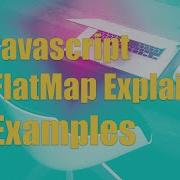 FlatMap Clearly Explained Javascript Typescript