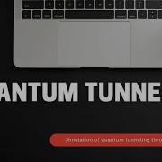 PHYSICS PROGRAMMERS Quantum Tunneling