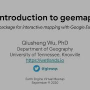 Earth Engine Virtual Meetup Introduction To Geemap And The Earth Engine Python API