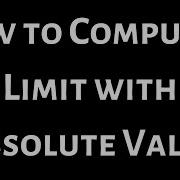 How To Compute A Limit With Absolute Value