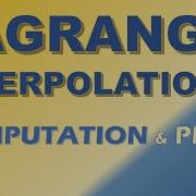 Lagrange Interpolation Method Algorithm Computation And Plot Numerical Computing With Python