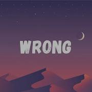 Chris Grey Wrong Lyrics