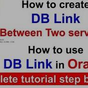 Dblink How To Create A Dblink Between Two Oracle Database Oracle12c 11g