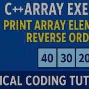 C Array Practical Exercise Print Array Elements In Reverse Order
