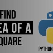 Python Program To Find Area Of A Square Python Programming Python Tutorial For Beginners