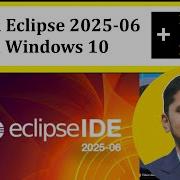 How To Install Eclipse IDE 2025 06 On Windows 10