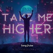 Take Me Higher Uplifting Electro Pop Anthem 2025