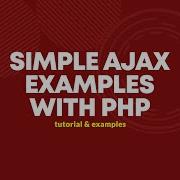 Simple AJAX Examples With PHP
