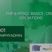 Introduction To PHP MySQL Basics CRUD Operations 001