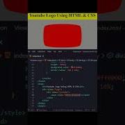 Design YouTube Logo Using HTML And CSS Coding Shorts HTMLandCSS YoutubeLogo CSSStyling Css