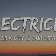 Silk City Dua Lipa Electricity Lyrics Ft Diplo Mark Ronson