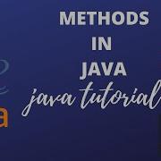 Java Tutorial 18 METHODS