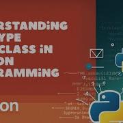 The Type Metaclass In Python Programming