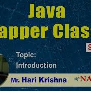 Java Wrapper Classes Introduction Session 1 By Mr Hari Krishna