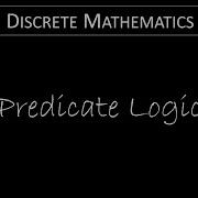Discrete Math 1 4 1 Predicate Logic