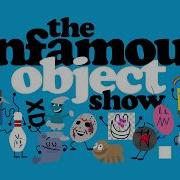The Infamous Object Show Intro