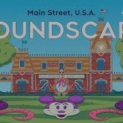 Disneyland Main Street U S A Soundscape Disney Parks Music Ambience