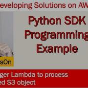 Use Python SDK Boto3 To Write A Lambda Function To Process An S3 Object