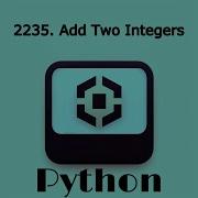 2235 Add Two Integers Python