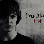 Tate Langdon Here I Come