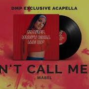 Mabel Don T Call Me Up Acapella