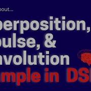 Superposition Impulse And Convolution Example DSP 03 Ft TritonRobosub