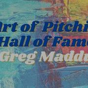 The Art Of Pitching With Hall Of Famer Greg Maddux Chad Hermansen
