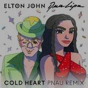 Elton John Dua Lipa Cold Heart PNAU Remix Official Audio