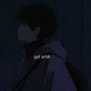 Kubilay Karça Gel Artık Slowed