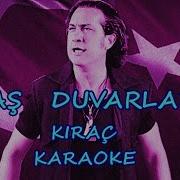 TAŞ DUVARLAR KIRAÇ KARAOKE