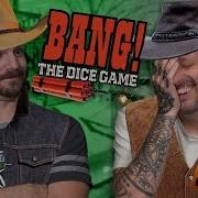 WHO SHOT THE SHERIFF BANG The Dice Game Let S Roll