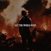 Chris Grey LET THE WORLD BURN Official Lyric Video