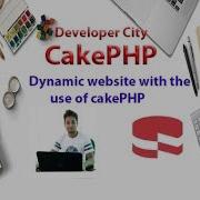 Dynamic Website With The Use Of CakePHP Framework Using CakePHP To Create Dynamic Website Tutorials