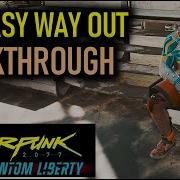 No Easy Way Out Walkthrough With All Endings Cyberpunk 2077 Phantom Liberty