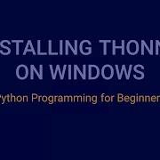 How To Install Thonny On Windows Python Programming Tutorial For Beginners