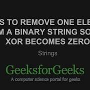 Count Ways To Remove One Element From A Binary String So That XOR Becomes Zero GeeksforGeeks