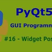 16 PyQt5 Positioning Widgets Python GUI Programming With PyQt5