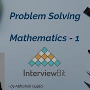 Problem Solving Live Webinar Interviewbit Mathematics Session 1