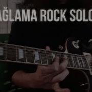 Badem Sen Ağlama Rock Solo Cover