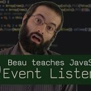 AddEventListener Beau Teaches JavaScript